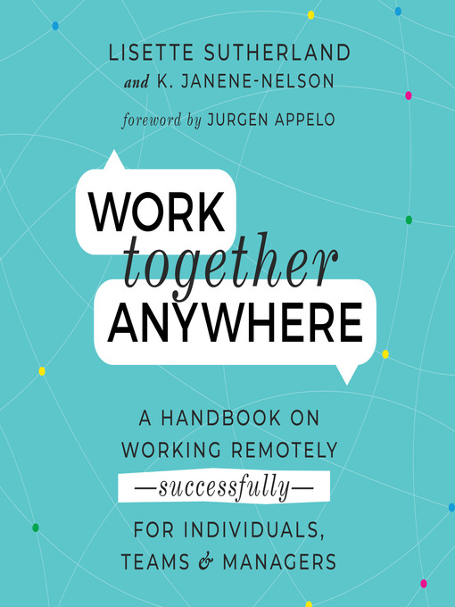 Title details for Work Together Anywhere by Kirsten Janene-Nelson - Wait list